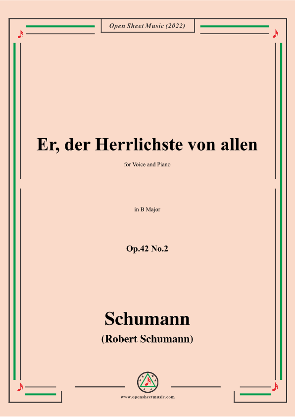 Schumann-Er,der Herrlichste von allen,Op.42 No.2,in B Major (arr. OSM Press)