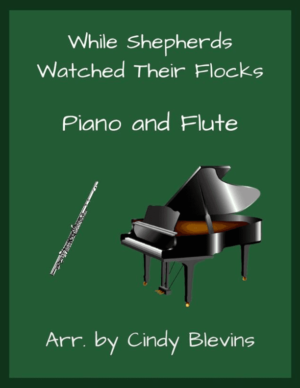 While Shepherds Watched Their Flocks, for Piano and Flute (arr. Cindy Blevins)