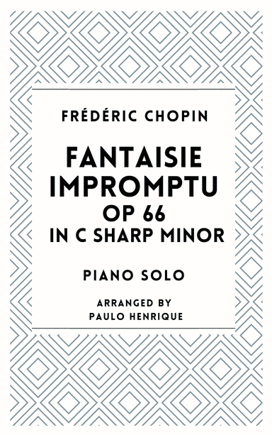Fantaisie Impromptu Op 66  In C sharp minor (arr. Paulo Henrique)