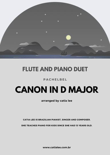 Canon in D - Pachelbel - for flute and piano duet G Major (arr. Catia Lee)