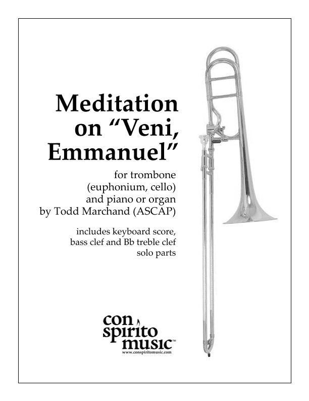 Meditation on "Veni, Emmanuel" — trombone and piano or organ (arr. Todd Marchand (ASCAP))