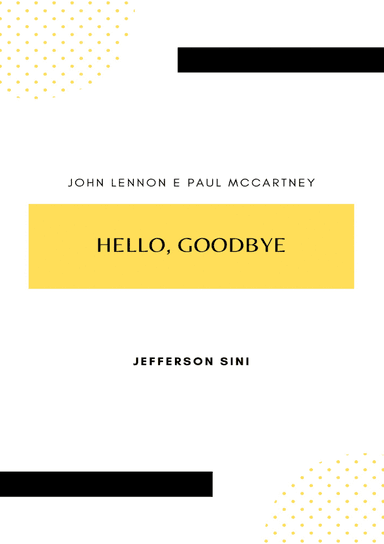 Hello, Goodbye (arr. Jefferson Sini)