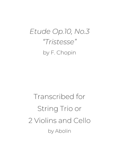 Chopin: Etudes Op.10 No.3 "Tristesse" - String Trio, or 2 Violins and Cello (arr. Abolin)