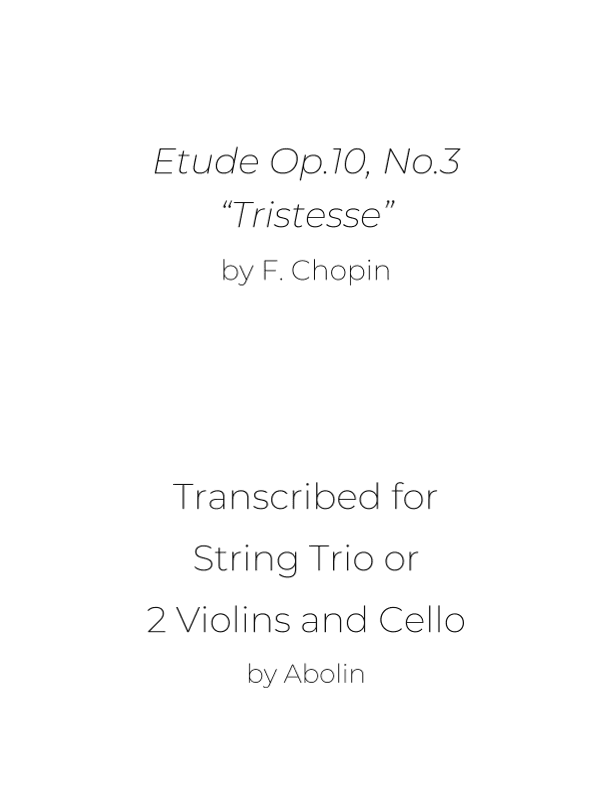 Chopin: Etudes Op.10 No.3 "Tristesse" - String Trio, or 2 Violins and Cello (arr. Abolin)