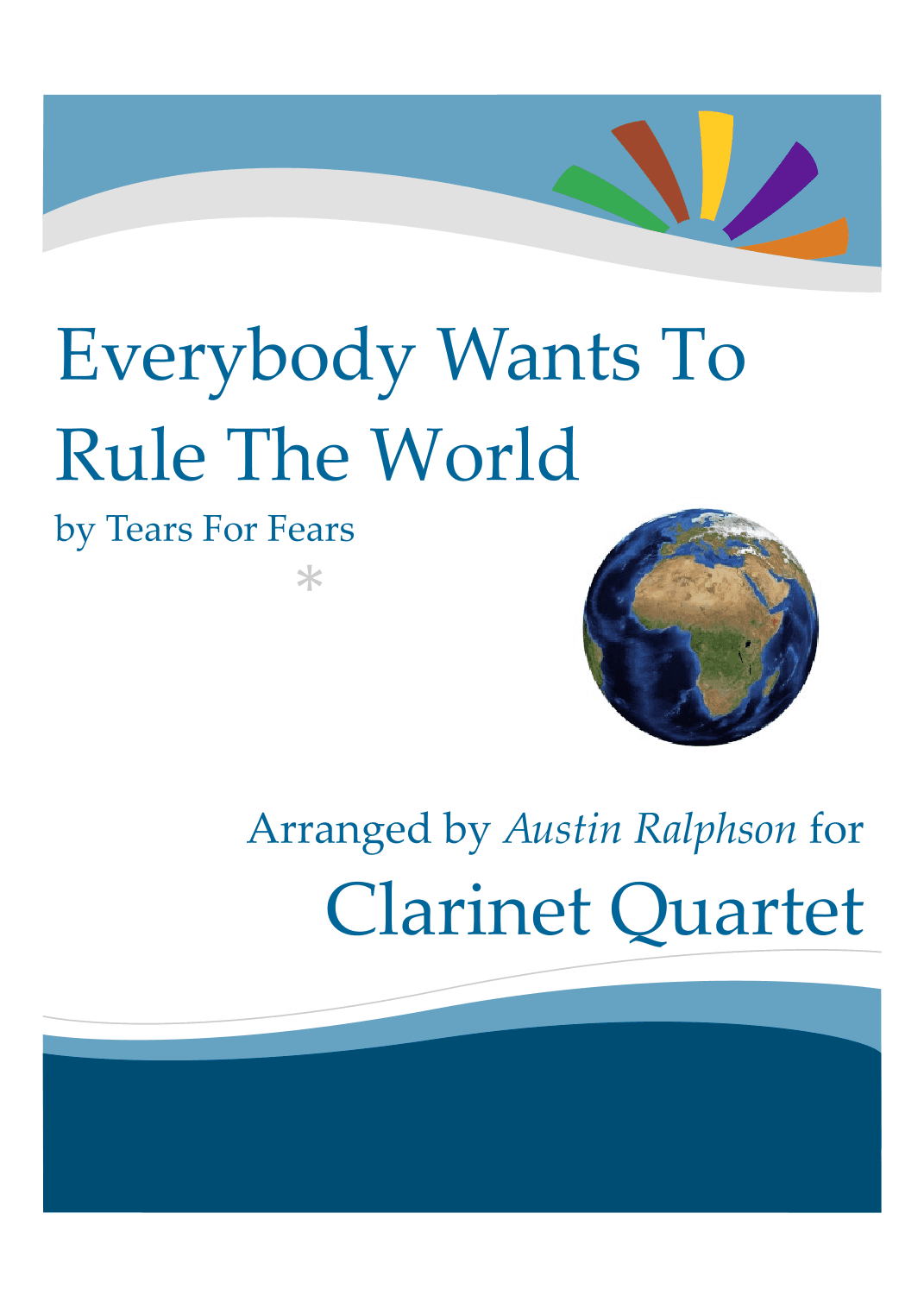 Everybody Wants To Rule The World (arr. Austin Ralphson)