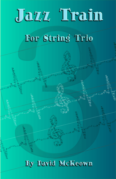 Jazz Train, a Jazz Piece for String Trio