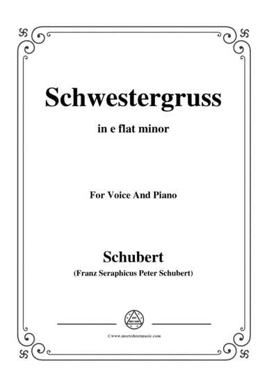 Schubert-Schwestergruss,in e flat minor,for Voice&Piano (arr. MSM)