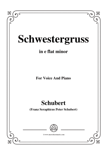 Schubert-Schwestergruss,in e flat minor,for Voice&Piano (arr. MSM)