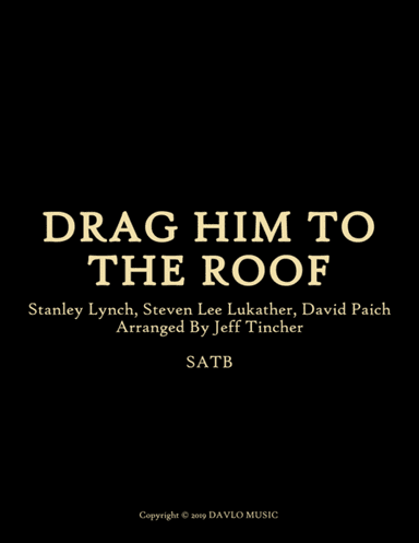 Drag Him To The Roof (arr. Jeff Tincher)