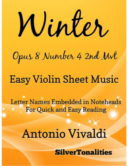 Winter Opus 8 Number 4 2nd Movement the Four Seasons Easy Violin Sheet Music (arr. SilverTonalities)