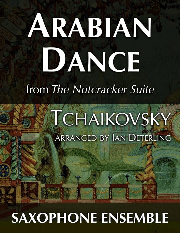 Arabian Dance from "The Nutcracker Suite" (arr. Ian Deterling)