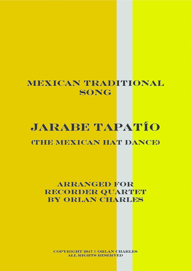 EL JARABE TAPATIO (The Mexican Hat Dance) - for recorder quartet (arr. Orlan Charles)