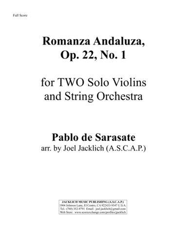 Romanza Andaluza, Op. 22, No. 1 for TWO Solo Violins and String Orchestra (arr. Joel Jacklich (ASCAP))