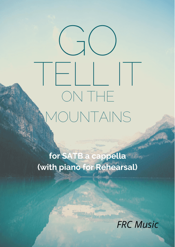 Spiritual: Go tell it on the Mountain for SATB a cappella (with piano for Rehearsal) (arr. Flavio Regis Cunha)