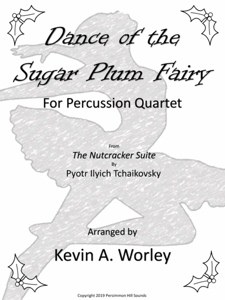 Dance of the Sugar Plum Fairy for Percussion Quartet (arr. Kevin A. Worley)