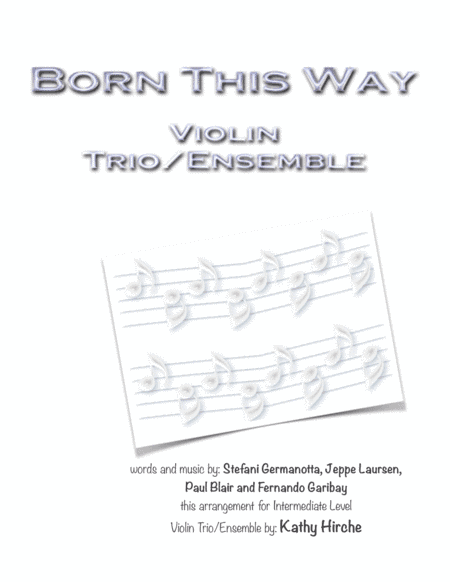 Born This Way (arr. Kathy Hirche)