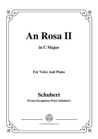 Schubert-An Rosa II (To Rosa),D.316,in C Major,for Voice&Piano (arr. MSM)