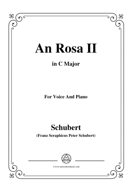 Schubert-An Rosa II (To Rosa),D.316,in C Major,for Voice&Piano (arr. MSM)
