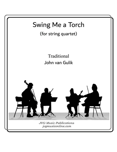 Swing Me a Torch - String Quartet (arr. John van Gulik)