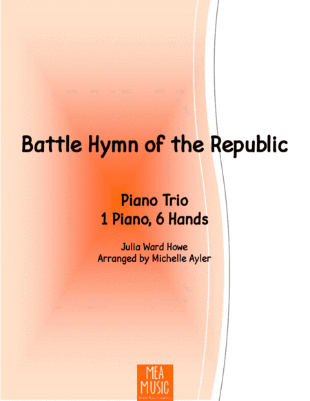 Battle Hymn of the Republic Trio (1 Piano, 6 Hands) (arr. Michelle Ayler)
