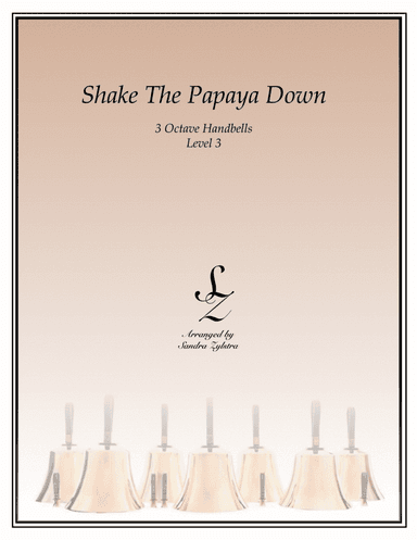 Shake The Papaya Down (3 octave handbells) (arr. Sandra Zylstra)