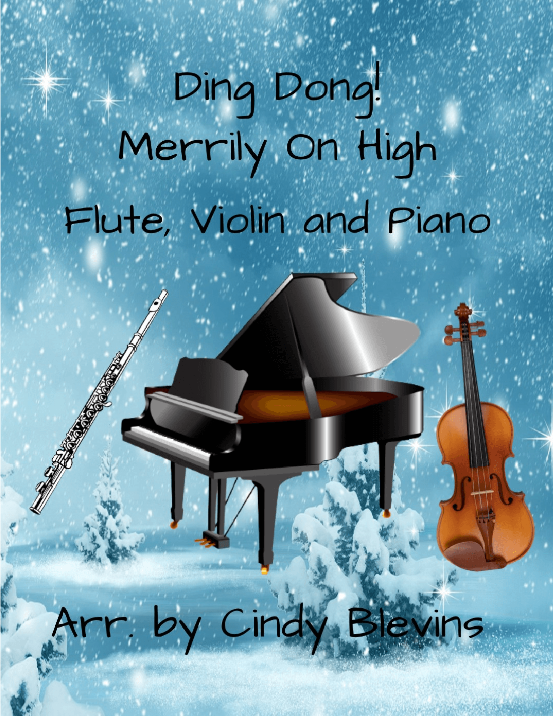 Ding Dong! Merrily On High, for Piano, Flute and Violin (arr. Cindy Blevins)