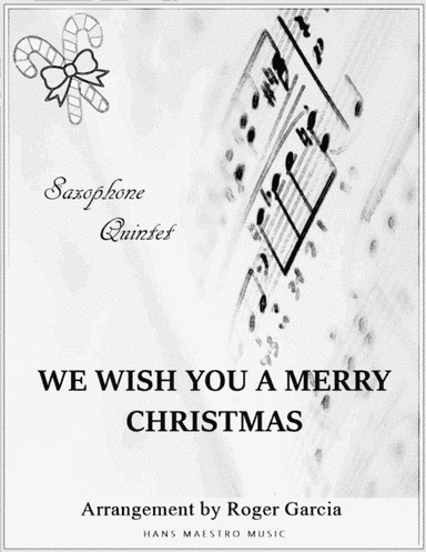 We Wish You A Merry Christmas (arr. Roger Garcia)