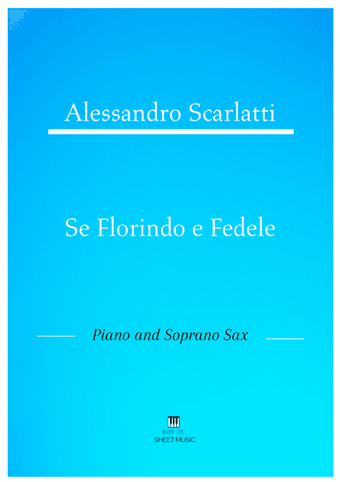 Alessandro Scarlatti - Se Florindo e Fedele (Piano and Soprano Sax) (arr. ANDRE LAITANO)