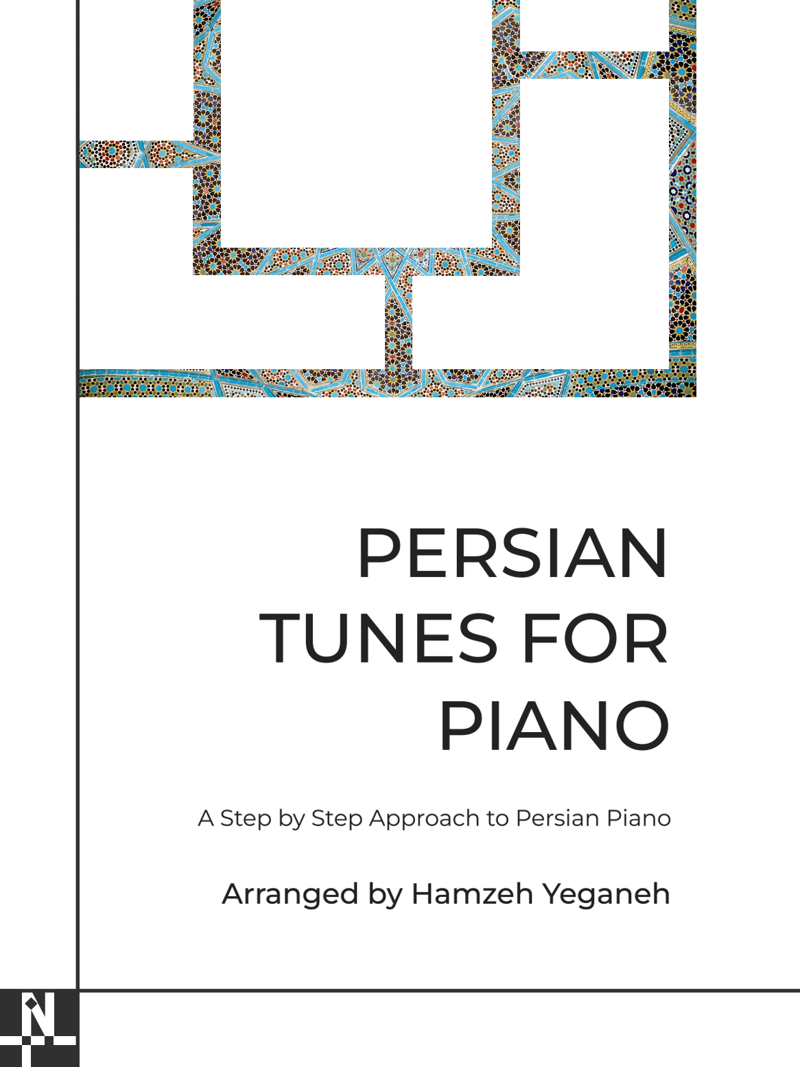 Persian Tunes For Piano (arr. Hamzeh Yeganeh)
