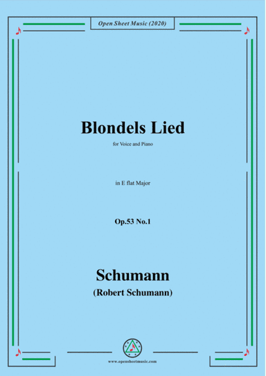 Schumann-Blondels Lied,Op.53 No.1,in E flat Major,for Voice&Piano (arr. MSM)