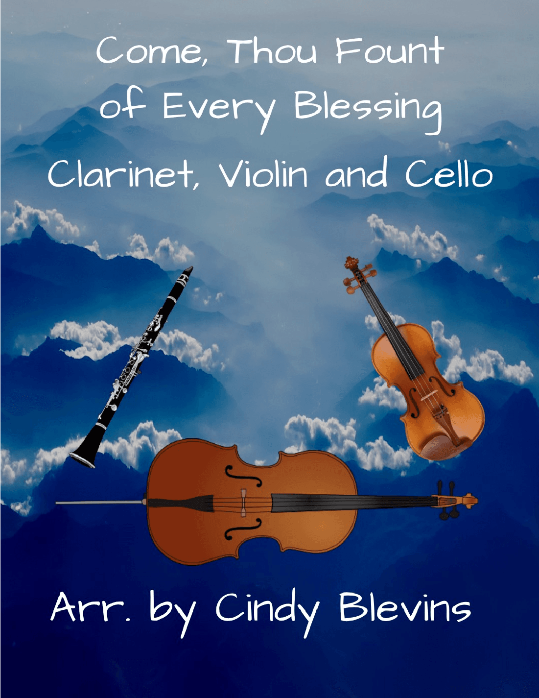 Come, Thou Fount Of Every Blessing, Clarinet, Violin and Cello Trio (arr. Cindy Blevins)