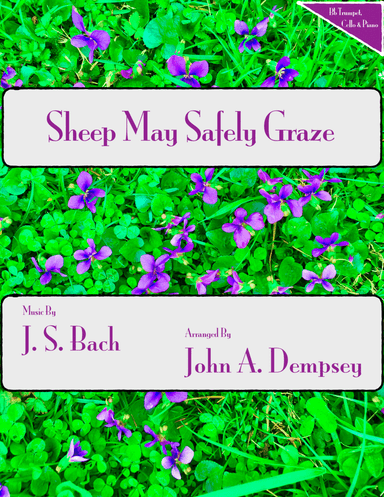 Sheep May Safely Graze (Bach): Trio for Trumpet, Cello and Piano (arr. John A. Dempsey)