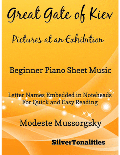 Great Gate of Kiev Pictures at an Exhibition Beginner Piano Sheet Music (arr. SilverTonalities)