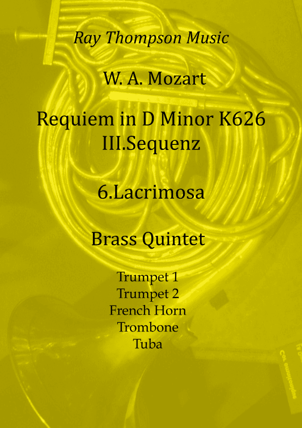 Mozart: Requiem in D minor K626 III.Sequenz No.6 Lacrimosa - brass quintet (arr. Ray Thompson)