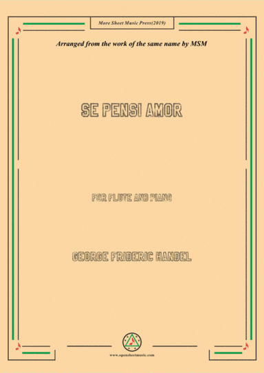 Handel-Se pensi amor,for Flute and Piano (arr. MSM)