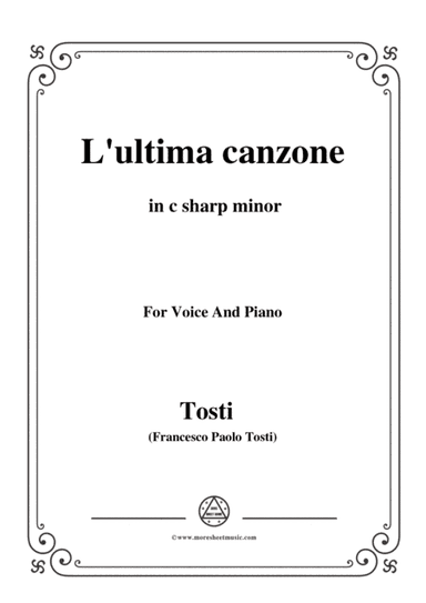 Tosti-L'ultima canzone in c sharp minor,for Voice and Piano (arr. MSM)