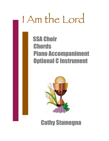 I Am the Lord (SSA Choir, Chords, Optional C Instrument, Accompanied) (arr. Cathy Stamegna)