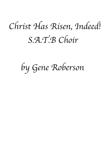 Christ is Risen Indeed!  SATB