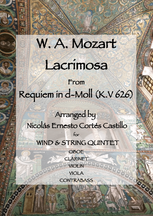 Lacrimosa (from Requiem in D minor, K. 626) for Wind & String Quintet (arr. Nicolas Ernesto Cortes Castillo)