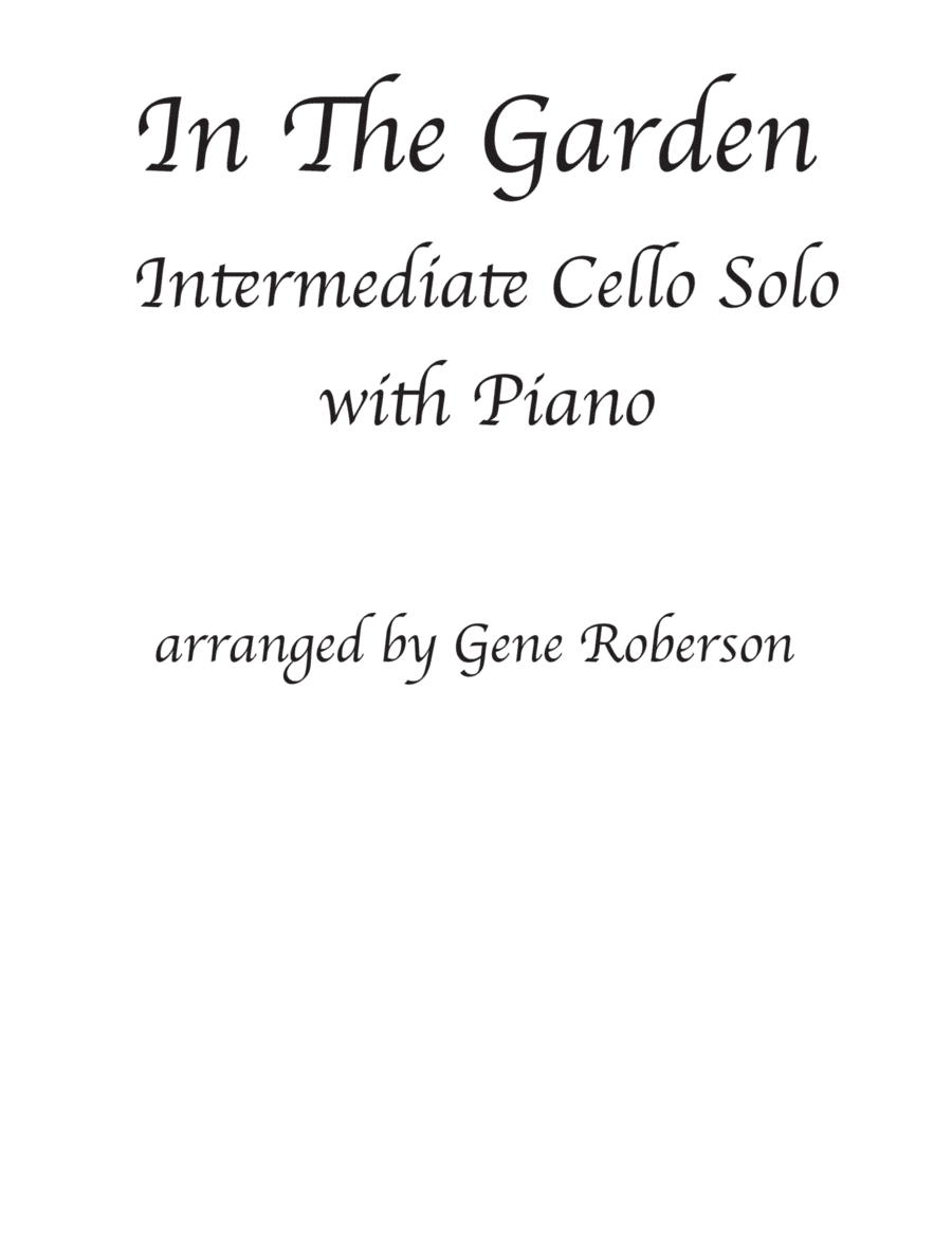 In the Garden Intermediate Cello Solo (arr. Gene Roberson)
