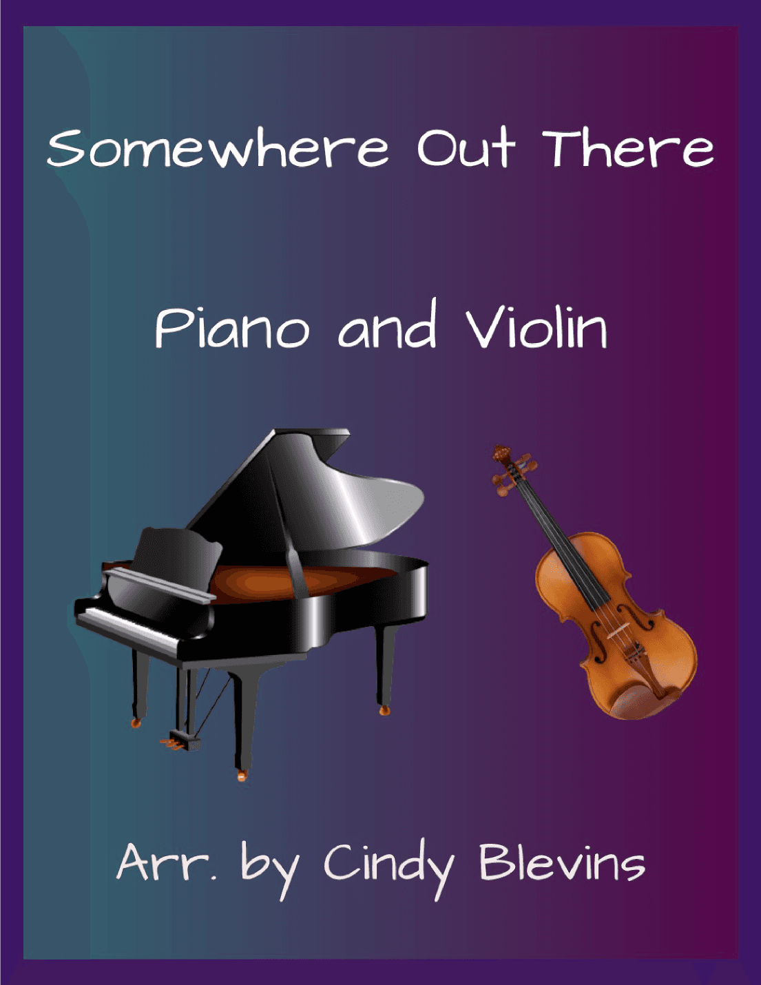 Somewhere Out There (arr. Cindy Blevins)