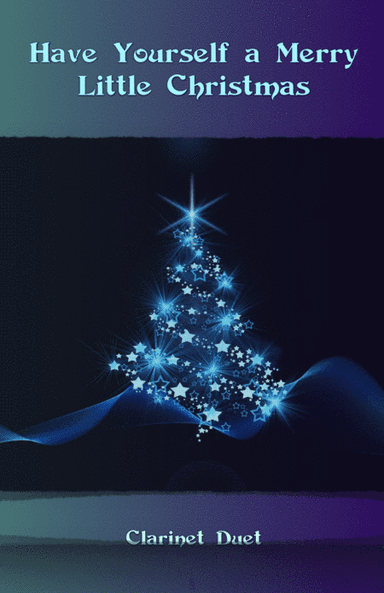 Have Yourself A Merry Little Christmas  from MEET ME IN ST. LOUIS (arr. David McKeown)