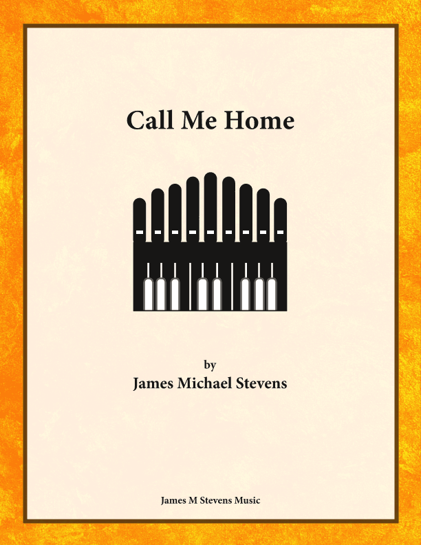 Call Me Home - Organ Solo