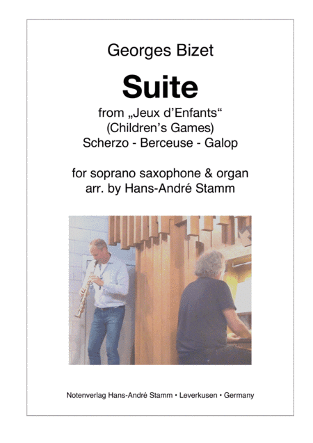 Georges Bizet - Suite from Children's Games for soprano saxophone and organ arr. by Hans-André Sta (arr. Hans-Andre Stamm)