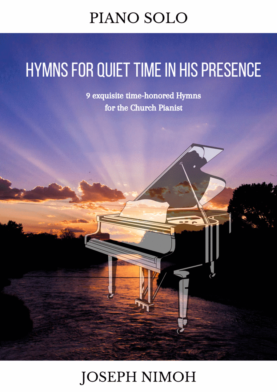 Hymns For Quiet Time In His Presence - Songbook (arr. Joseph Nimoh)