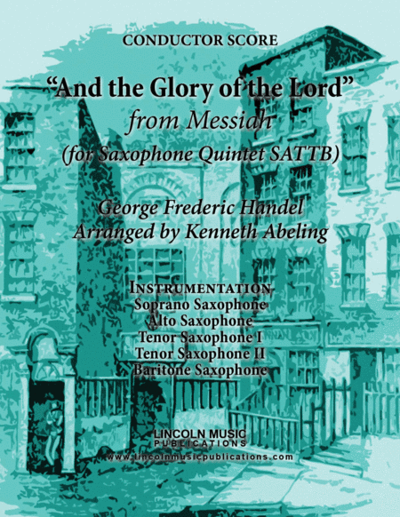 Handel - And the Glory of the Lord from Messiah (for Saxophone Quintet SATTB) (arr. Kenneth Abeling)