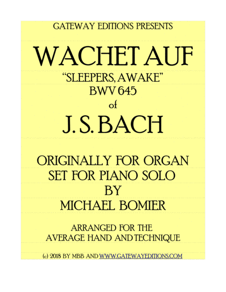 Wachet Auf BWV 645 "Sleepers, Awake" of J.S. Bach, orig. for organ, for Piano Solo (arr. Michael Bomier)