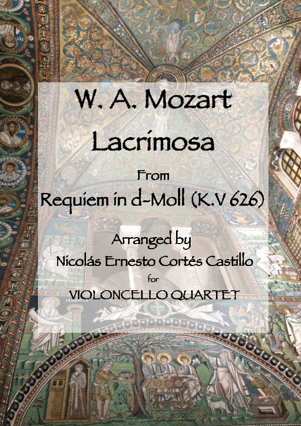 Lacrimosa (from  Requiem in D minor, K. 626) for Cello Quartet (arr. Nicolas Ernesto Cortes Castillo)