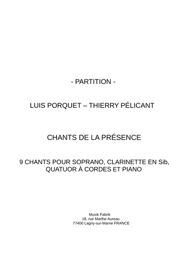 Thierry Pélicant/Luis Porquet: Chants de la Présence