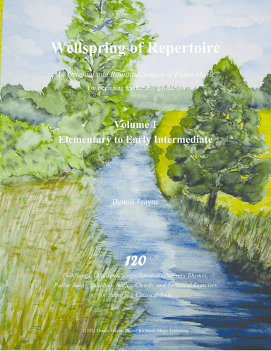 Wellspring of Repertoire, Volume 1, Elementary to Early Intermediate Piano